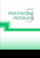 Przestrzenie przekładu - 5 (Nr 47). Wydawca: Śląsk. SmakLiter.pl Opakowanie Przestrzenie przekładu - 5 (Nr 47)