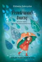 Przetrwać burzę. Autor: Zubrzycka Elżbieta Dr. SmakLiter.pl Okładka książki Przetrwać burzę