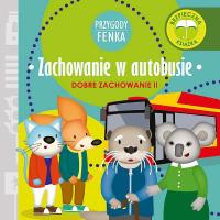 Przygody Fenka. Zachowanie w autobusie. Autor: DOMINIKA GAŁKA. SmakLiter.pl Okładka książki Przygody Fenka. Zachowanie w autobusie