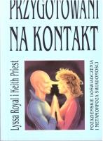 Przygotowani na kontakt. Autor: Lyssa Royal, Keith Priest. SmakLiter.pl Okładka książki Przygotowani na kontakt