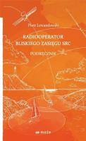 Radiooperator bliskiego zasięgu SRC. Podręcznik. Autor: Piotr Lewandowski. SmakLiter.pl Okładka książki Radiooperator bliskiego zasięgu SRC. Podręcznik