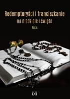 Redemptoryści i franciszkanie na niedziele .... Autor:   Praca zbiorowa. SmakLiter.pl Okładka książki Redemptoryści i franciszkanie na niedziele ...