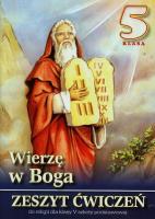 Religia SP 5 ćw. Wierzę w Boga w.2013 WDS. Autor: pod redakcją ks. prof. Stanisława Łabendowicza. SmakLiter.pl Okładka książki Religia SP 5 ćw. Wierzę w Boga w.2013 WDS