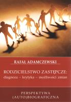 Okładka książki Rodzicielstwo zastępcze. Diagnoza, krytyka, możliwości zmian