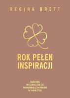 Rok pełen inspiracji. Autor: Regina Brett. SmakLiter.pl Okładka książki Rok pełen inspiracji