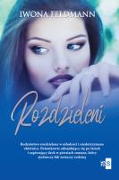 Rozdzieleni. Autor: Feldmann Iwona. SmakLiter.pl Okładka książki Rozdzieleni