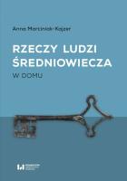 Okładka książki Rzeczy ludzi średniowiecza W domu