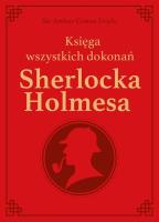 Okładka książki Sherlock Holmes. Księga wszystkich dokonań -