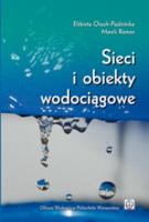 Sieci i obiekty wodociągowe. Autor: Elżbieta Osuch-Pajdzińska, Marek Roman. SmakLiter.pl Okładka książki Sieci i obiekty wodociągowe