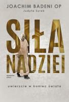 Siła nadziei. Autor: Joachim Badeni, Judyta Syrek. SmakLiter.pl Okładka książki Siła nadziei