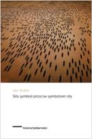 Siła symboli przeciw symbolom siły. Autor: Kubik Jan. SmakLiter.pl Okładka książki Siła symboli przeciw symbolom siły