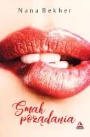Smak pożądania. Autor: Bekher Nana. SmakLiter.pl Okładka książki Smak pożądania