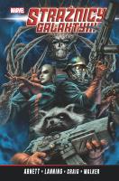 Strażnicy Galaktyki T.2. Autor: Abnett Dan, Lanning Andy, Wes Craig, Walker Brad. SmakLiter.pl Okładka książki Strażnicy Galaktyki T.2