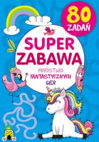 Okładka książki Super zabawa. Mnóstwo fantastycznych gier