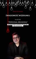 Okładka książki Świadomość wizerunku. Klucz do ''Personal branding