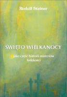 Święto Wielkanocy jako część historii misteriów... Autor: Rudolf Steiner. SmakLiter.pl Okładka książki Święto Wielkanocy jako część historii misteriów..