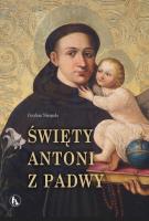 Święty Antoni z Padwy BR. Autor: Niezgoda Cecylian. SmakLiter.pl Okładka książki Święty Antoni z Padwy BR