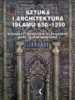 Sztuka i architektura Islamu 650-1250. Autor: Ettinghausen Richard, Grabar Oleg, Jenkins-Madina Marilyn. SmakLiter.pl Okładka książki Sztuka i architektura Islamu 650-1250
