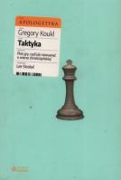 Taktyka. Plan gry, czyli jak rozmawiać o wierze chrześcijańskiej. Autor: Gregory Koukl. SmakLiter.pl Okładka książki Taktyka. Plan gry, czyli jak rozmawiać o wierze chrześcijańskiej