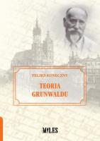 Teoria Grunwaldu. Autor: Koneczny Feliks. SmakLiter.pl Okładka książki Teoria Grunwaldu
