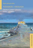Okładka książki Tożsamość i ideologia. Literatura polsko-żydowska wobec syjonizmu