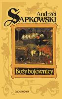 Trylogia husycka T.2 Boży bojownicy. Autor: Andrzej Sapkowski. SmakLiter.pl Okładka książki Trylogia husycka T.2 Boży bojownicy