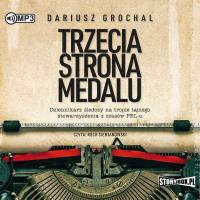 Trzecia strona medalu. Audiobook. Autor: Dariusz Grochal. SmakLiter.pl Okładka książki Trzecia strona medalu. Audiobook