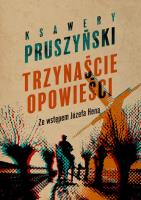 Trzynaście opowieści. Autor: Ksawery Pruszyński. SmakLiter.pl Okładka książki Trzynaście opowieści
