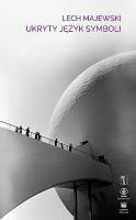 Ukryty język symboli. Autor: Majewski Lech. SmakLiter.pl Okładka książki Ukryty język symboli