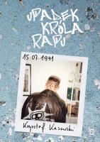 Upadek Króla Rapu. Autor: Kasowski Krzysztof. SmakLiter.pl Okładka książki Upadek Króla Rapu