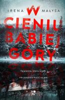 W cieniu Babiej Góry. Autor: Irena Małysa. SmakLiter.pl Okładka książki W cieniu Babiej Góry