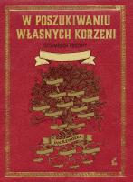 Okładka książki W poszukiwaniu własnych korzeni. Sztambuch rodziny.