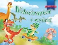 Welociraptor i wyścig. Autor: Javier Inaraja (ilustr.). SmakLiter.pl Okładka książki Welociraptor i wyścig