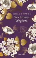 Wichrowe Wzgórza (ekskluzywna edycja limitowana). Autor: Bronte Emily. SmakLiter.pl Okładka książki Wichrowe Wzgórza (ekskluzywna edycja limitowana)