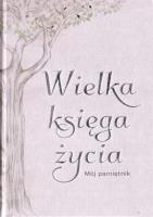 Wielka księga życia. Autor: Opracowanie zbiorowe. SmakLiter.pl Okładka książki Wielka księga życia