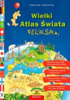 Wielki Atlas Świata Feliksa.. Autor: Annette Langen. SmakLiter.pl Okładka książki Wielki Atlas Świata Feliksa.