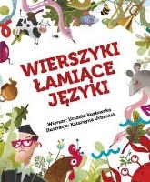 Wierszyki łamiące języki. Autor: Urszula Kozłowskaq, Urbaniak Katarzyna. SmakLiter.pl Okładka książki Wierszyki łamiące języki
