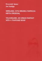 Wieśland, czyli miejska fantazja kryta strzechą. Autor: Szeliga Jan. SmakLiter.pl Okładka książki Wieśland, czyli miejska fantazja kryta strzechą