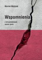 Wspomnienia z lat poszukiwań sensu życia. Autor: Marian Majczak. SmakLiter.pl Okładka książki Wspomnienia z lat poszukiwań sensu życia
