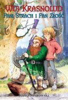 Wuj Krasnolud, Pani Strach i Pan Złość. Autor: KUBA SOSNOWSKI. SmakLiter.pl Okładka książki Wuj Krasnolud, Pani Strach i Pan Złość