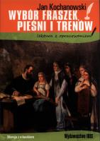 Wybór fraszek, pieśni i trenów ( lektura z opracowaniem ). Autor: Kochanowski Janusz. SmakLiter.pl Okładka książki Wybór fraszek, pieśni i trenów ( lektura z opracowaniem )