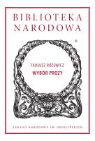 Wybór prozy Biblioteka Narodowa. Autor: Różewicz Tadeusz. SmakLiter.pl Okładka książki Wybór prozy Biblioteka Narodowa