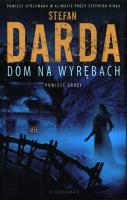 Wyręby T.1 Dom na wyrębach BR. Autor: Stefan Darda. SmakLiter.pl Okładka książki Wyręby T.1 Dom na wyrębach BR