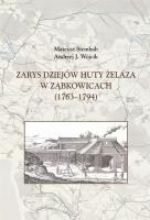 Okładka książki Zarys dziejów huty żelaza w Ząbkowicach (1763-1794)