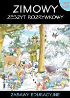 Zimowy zeszyt rozrywkowy. Zabawy edukacyjne. Autor: Opracowanie zbiorowe. SmakLiter.pl Okładka książki Zimowy zeszyt rozrywkowy. Zabawy edukacyjne