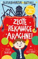 Złote rękawice Arachne! Superbohater z antyku. Tom 3. Autor: Stella Tarakson. SmakLiter.pl Okładka książki Złote rękawice Arachne! Superbohater z antyku. Tom 3