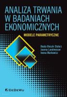 Analiza trwania w badaniach ekonomicznych. Modele parametryczne. Autor: Bieszk-Stolorz Beata, Joanna Landmesser, Markowicz Iwona. SmakLiter.pl Okładka książki Analiza trwania w badaniach ekonomicznych. Modele parametryczne