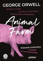Animal Farm. Folwark zwierzęcy w wersji do nauki angielskiego. Autor: Fihel Marta, Marcin Jażyński. SmakLiter.pl Okładka książki Animal Farm. Folwark zwierzęcy w wersji do nauki angielskiego