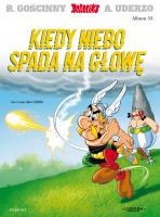 Asteriks Kiedy niebo spada na głowę / Album 33. Autor: Albert Uderzo. SmakLiter.pl Okładka książki Asteriks Kiedy niebo spada na głowę / Album 33
