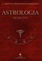Astrologia medyczna T.6. Autor: Krystyna Konaszewska-Rymarkiewicz. SmakLiter.pl Okładka książki Astrologia medyczna T.6